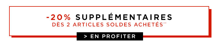 derniers jours : -15% SUPPLÉMENTAIRES DÈS 2 ARTICLES SOLDES ACHETÉS** AVEC LE CODE SOLDES17